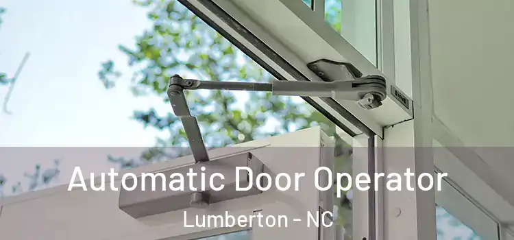 Automatic Door Operator Lumberton - NC