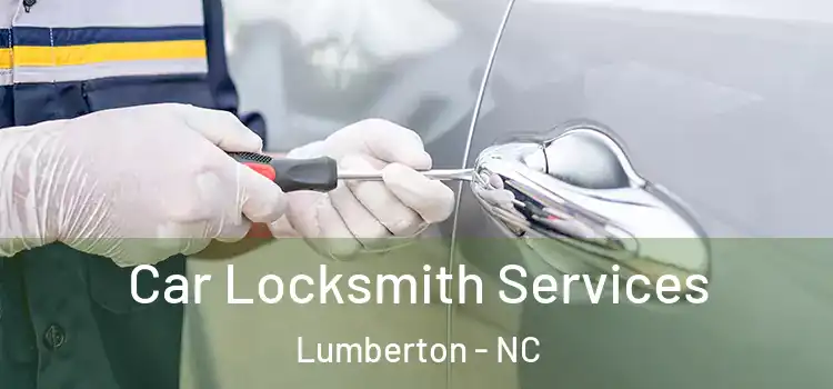Car Locksmith Services Lumberton - NC