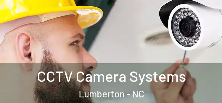 CCTV Camera Systems Lumberton - NC
