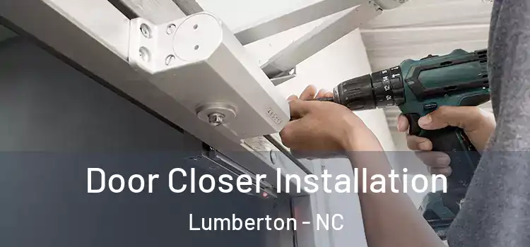 Door Closer Installation Lumberton - NC