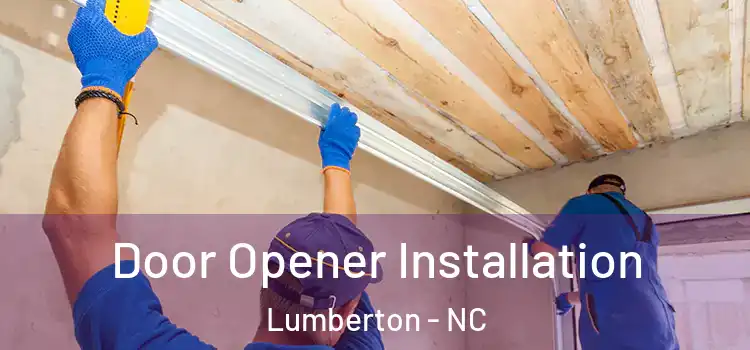 Door Opener Installation Lumberton - NC