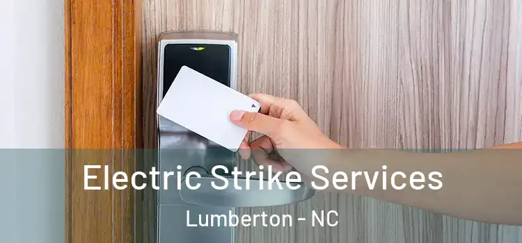 Electric Strike Services Lumberton - NC