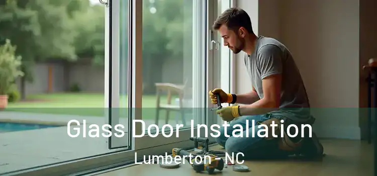 Glass Door Installation Lumberton - NC