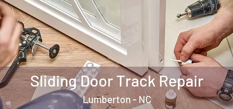 Sliding Door Track Repair Lumberton - NC