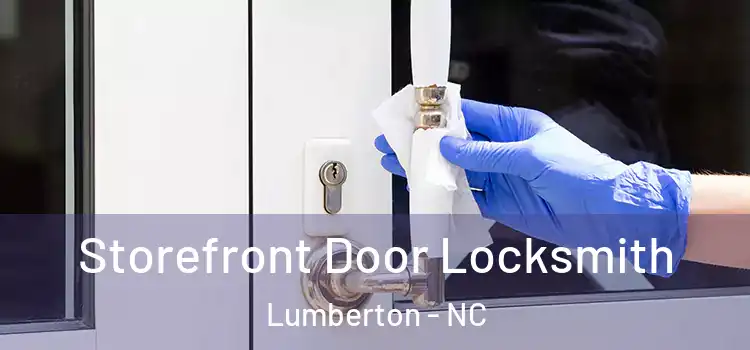 Storefront Door Locksmith Lumberton - NC